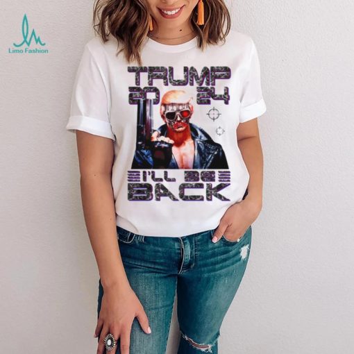 I’ll Be Back Funny 45 47 Donald Trump 2024 Take America Back Essential T shirt