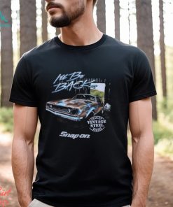 I'll be back Vintage Steel Series Shirt, hoodie, sweater, long sleeve and tank top I'll be back Vintage Steel Series Shirt