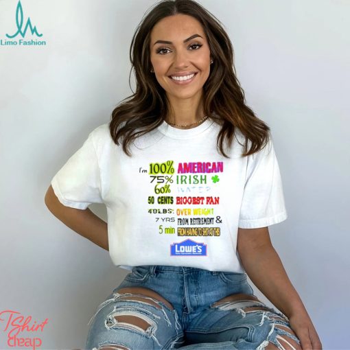 Im 100 American 75 Irish 60 Water 50 Cent Biggest Fan Shirt