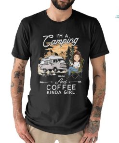 I'm A Camping Kinda Girl Personalized Custom Classic T Shirt