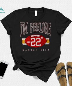 I'm Feeling 22 Shirt