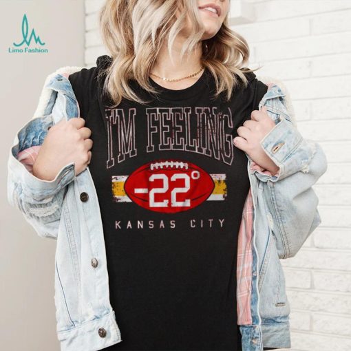 I’m Feeling  22 Shirt