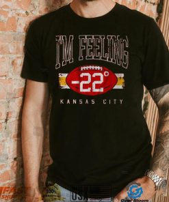I'm Feeling 22 Shirt