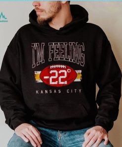 I'm Feeling 22 Shirt