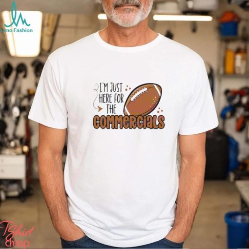 Im Just Here For The Commercials Brown Chocolate Valentine shirt