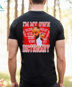 I’m My Own Dictionary DJ Drake Shirt