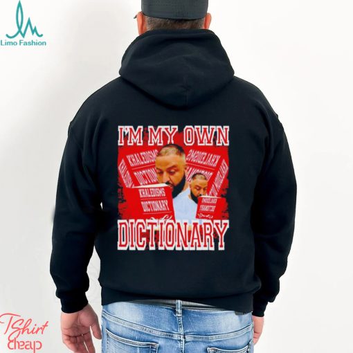 I’m My Own Dictionary DJ Drake Shirt