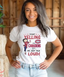 Im Not Yelling Canadiens Girl Shirt