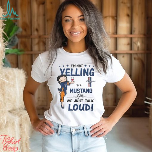 Im Not Yelling Mus Girl Shirt