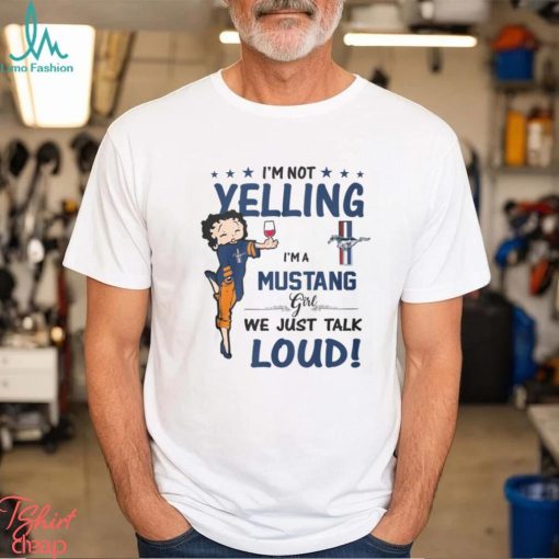 Im Not Yelling Mus Girl Shirt