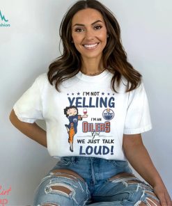 Im Not Yelling Oilers Girl Shirt, hoodie, sweater, long sleeve and tank top Im Not Yelling Oilers Girl Shirt