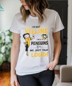 Im Not Yelling Penguins Girl Shirt, hoodie, sweater, long sleeve and tank top Im Not Yelling Penguins Girl Shirt