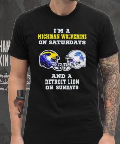 I’m a Michigan Wolverine on saturdays and a Detroit Lion on sundays helmet shirt