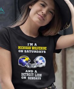 I’m a Michigan Wolverine on saturdays and a Detroit Lion on sundays helmet shirt