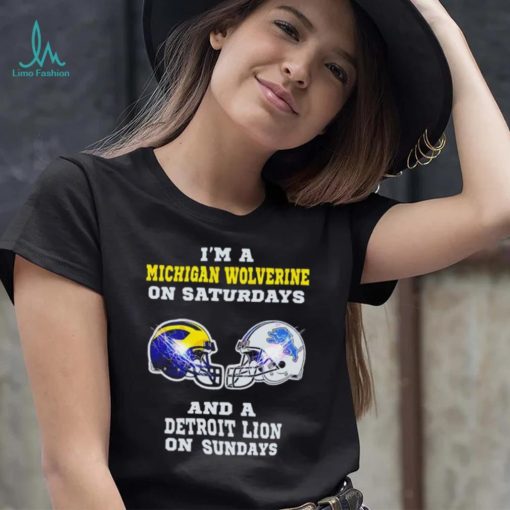 I’m a Michigan Wolverine on saturdays and a Detroit Lion on sundays helmet shirt
