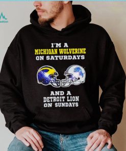 I’m a Michigan Wolverine on saturdays and a Detroit Lion on sundays helmet shirt