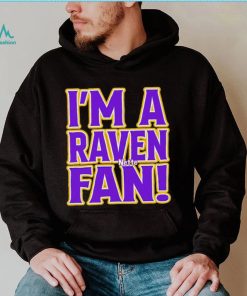 I’m a Raven fan shirt