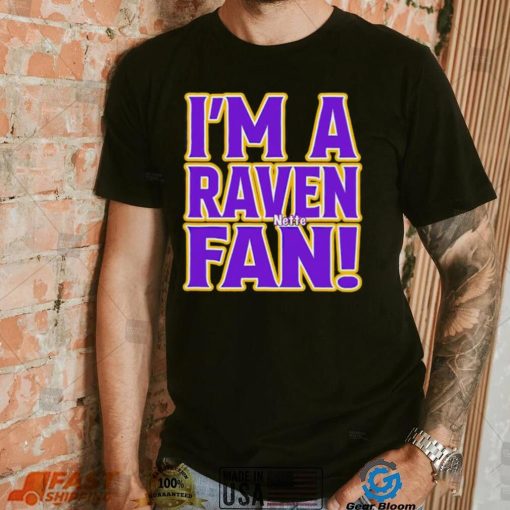 I’m a Raven fan shirt