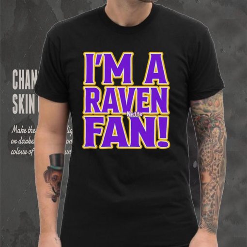 I’m a Raven fan shirt