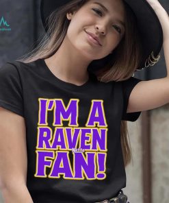 I’m a Raven fan shirt