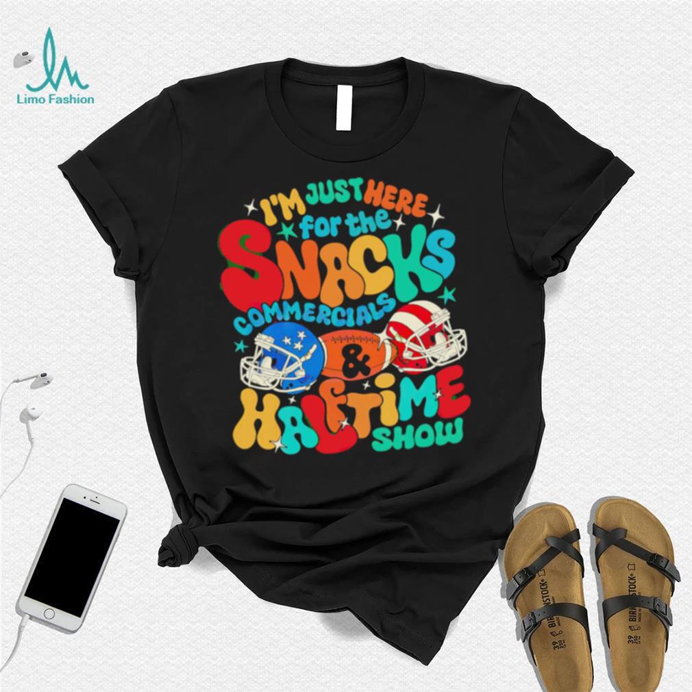 I’m just here for the snacks commercials halftime show shirt I’m just here for the snacks commercials halftime show shirt