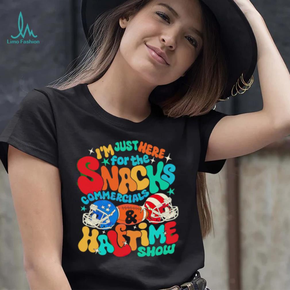 I’m just here for the snacks commercials halftime show shirt I’m just here for the snacks commercials halftime show shirt