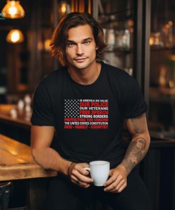 In America We Value Our Police Our Veterans Free Speech t shirt