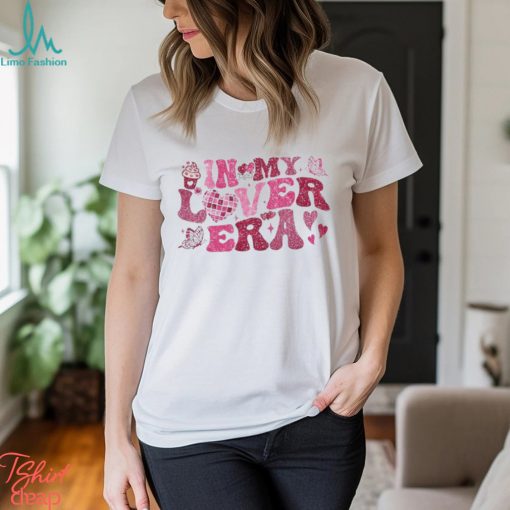 In My Lover Era Shirt Valentine Sweatshirt Anniversary Gifts T Shirt