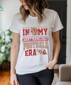 In My San Francisco Football Era 2024 Shirt
