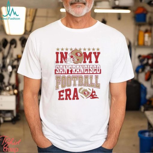 In My San Francisco Football Era 2024 Shirt