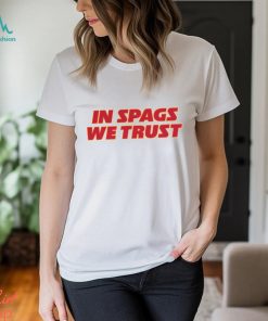In Spags We Trust Shirt In Spags We Trust Kansas City T Shirt Chiefs Shirt Kc Shirt
