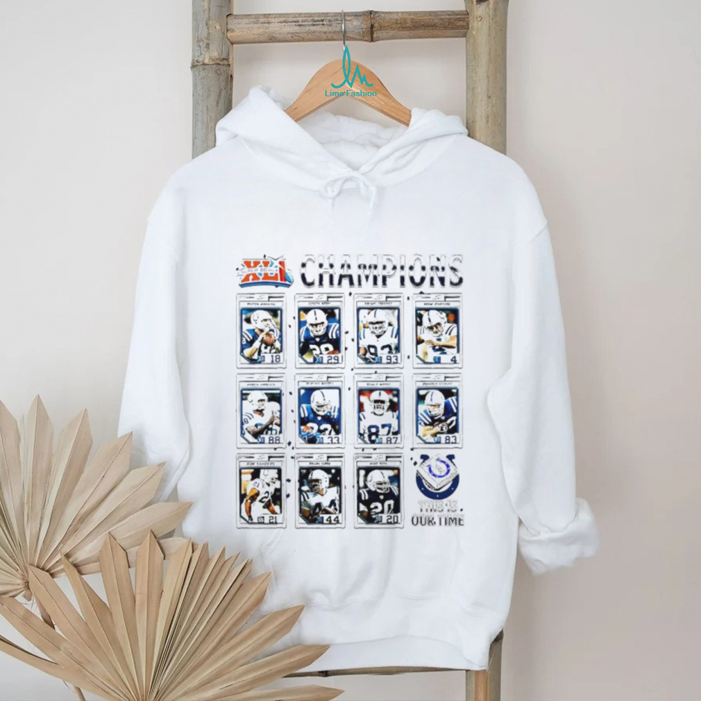 Indianapolis Colts super bowl XLI Peyton Manning Joseph Addai Dwight Freeney Adam Vinatieri this our time shirt Indianapolis Colts super bowl XLI Peyton Manning Joseph Addai Dwight Freeney Adam Vinatieri this our time shirt