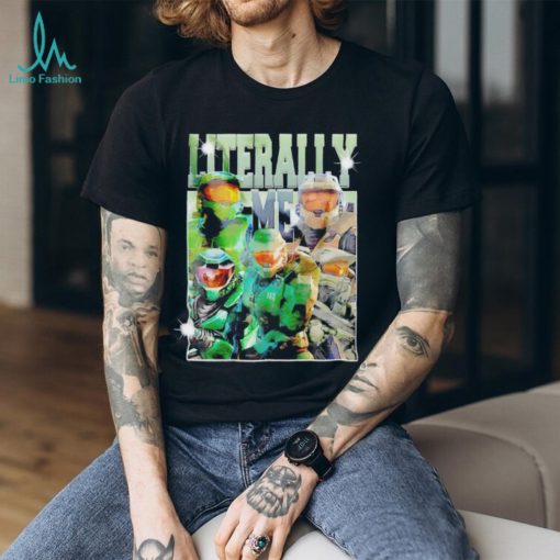 Infinite master chief literally me shirt