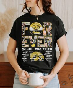 Iowa Hawkeyes Football Forever Not Just When We Win 2023 Signatures Shirt