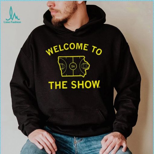 Iowa Hawkeyes welcome to the show IA stadium shirt