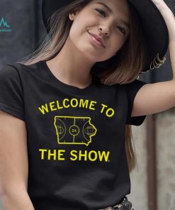 Iowa Hawkeyes welcome to the show IA stadium shirt