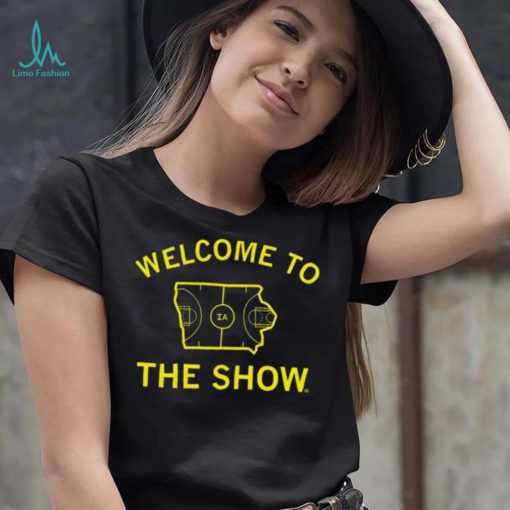 Iowa Hawkeyes welcome to the show IA stadium shirt