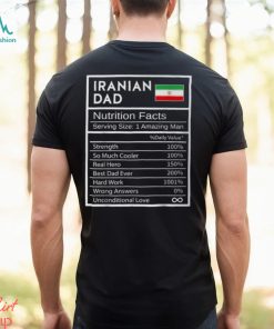 Iranian Dad Nutrition Facts National Pride For Dad T Shirt Shirt