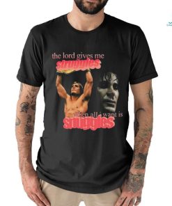 Iron Claw The Lord Gives Me Struggles When All I Want Is Snuggles t shirt