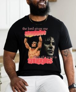 Iron Claw The Lord Gives Me Struggles When All I Want Is Snuggles t shirt