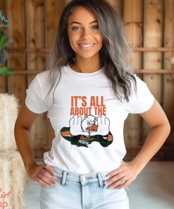 Its All About The Miami Hurricanes NCAA Shirt