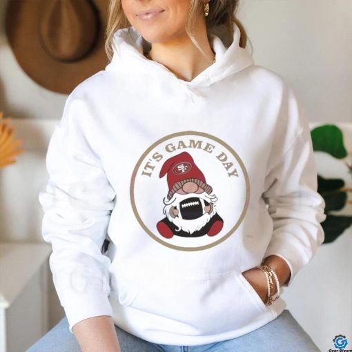 It’s Game Day Gnome San Francisco 49ers shirt