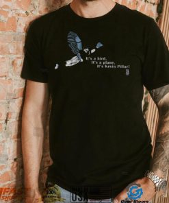 _..It's Kevin Pillar! Shirt