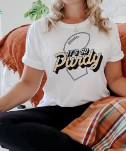 It’s So Purdy t shirt