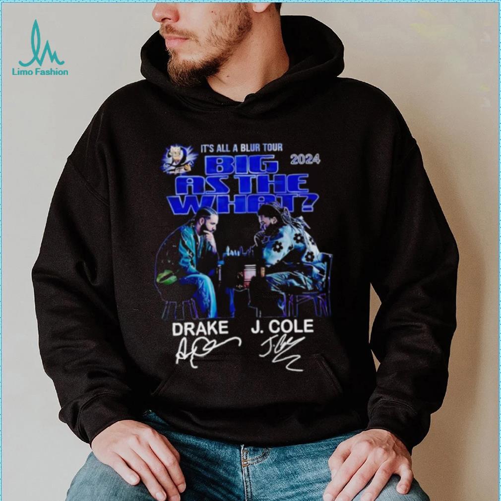 It’s all a blur tour 2024 Big as the what Drake and J Cole signatures shirt It’s all a blur tour 2024 Big as the what Drake and J Cole signatures shirt