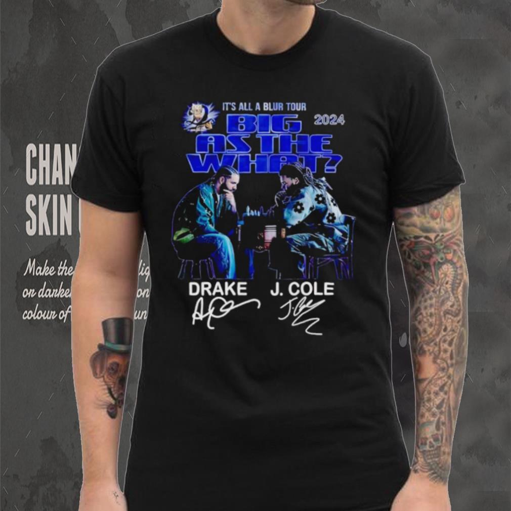 It’s all a blur tour 2024 Big as the what Drake and J Cole signatures shirt It’s all a blur tour 2024 Big as the what Drake and J Cole signatures shirt