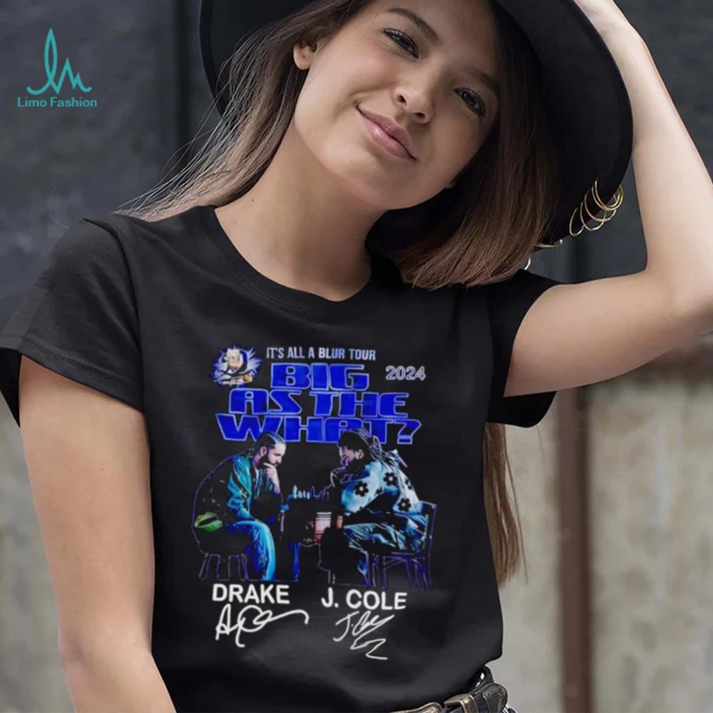 It’s all a blur tour 2024 Big as the what Drake and J Cole signatures shirt It’s all a blur tour 2024 Big as the what Drake and J Cole signatures shirt