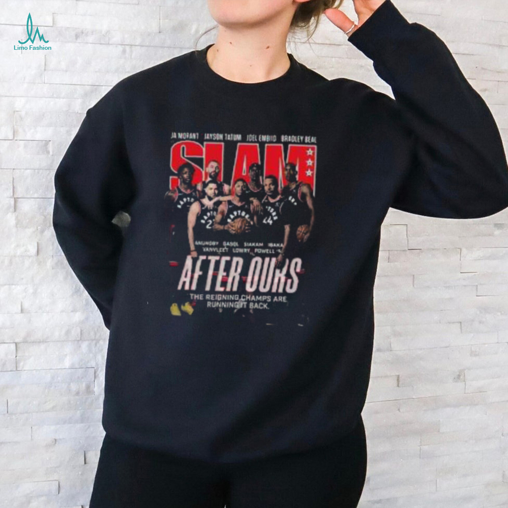 Ja Morant Jayson Tatum Joel Embiid Bradley Beal After Ours Toronto Raptors SLAM Magazine The Reigning Champs Are Running It Back T Shirt Ja Morant Jayson Tatum Joel Embiid Bradley Beal After Ours Toronto Raptors SLAM Magazine The Reigning Champs Are Running It Back T Shirt