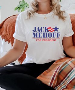 Jack Mehoff For President Shirt