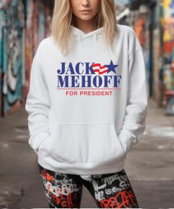 Jack Mehoff For President Shirt